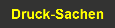 Druck-Sachen